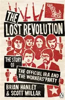 Verlorene Revolution - Die Geschichte der offiziellen IRA und der Workers' Party - Lost Revolution - The Story of the Official IRA and the Workers' Party