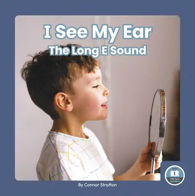 Ich sehe mein Ohr: Der lange E-Laut - I See My Ear: The Long E Sound