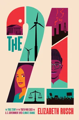 The Twenty-One: Die wahre Geschichte der Jugendlichen, die die US-Regierung wegen des Klimawandels verklagten - The Twenty-One: The True Story of the Youth Who Sued the U.S. Government Over Climate Change