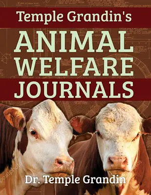 Die Grandin-Papiere: Über 50 Jahre Forschung über Tierverhalten und Tierschutz zur Verbesserung der Viehzuchtindustrie - The Grandin Papers: Over 50 Years of Research on Animal Behavior and Welfare That Improved the Livestock Industry