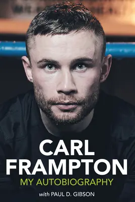 Carl Frampton: Meine Autobiographie - Carl Frampton: My Autobiography