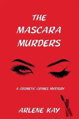 Die Mascara-Morde: Ein Kosmetik-Krimi - The Mascara Murders: A Cosmetic Crimes Mystery