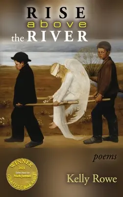 Rise above the River (Able Muse Buchpreis für Poesie) - Rise above the River (Able Muse Book Award for Poetry)