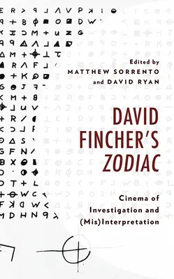 David Finchers „Zodiac“: Kino der Ermittlungen und (Fehl-)Interpretationen - David Fincher's Zodiac: Cinema of Investigation and (Mis)Interpretation