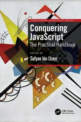 Eroberung von JavaScript: Das Praxishandbuch - Conquering JavaScript: The Practical Handbook