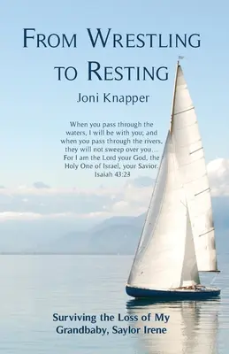 Vom Ringen zum Ausruhen: Den Verlust meines Enkelkindes Saylor Irene überleben - From Wrestling to Resting: Surviving the Loss of My Grandbaby, Saylor Irene