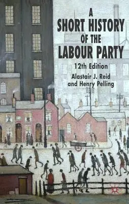 Eine kurze Geschichte der Labour Party - A Short History of the Labour Party