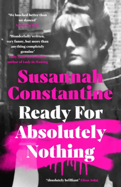 Ready For Absolutely Nothing - 'Wenn Sie Lady in Waiting von Anne Glenconner mögen, werden Sie auch dieses Buch mögen' The Times - Ready For Absolutely Nothing - 'If you like Lady in Waiting by Anne Glenconner, you'll like this' The Times