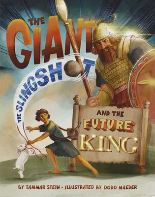 Der Riese, die Steinschleuder und der zukünftige König - The Giant, the Slingshot, and the Future King