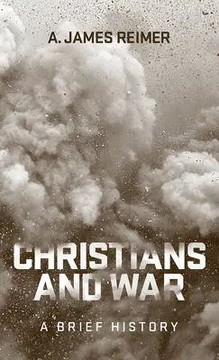 Christen und Krieg: Eine kurze Geschichte - Christians and War: A Brief History