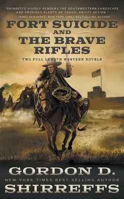 Fort Suicide und The Brave Rifles: Zwei abendfüllende Westernromane - Fort Suicide and The Brave Rifles: Two Full Length Western Novels