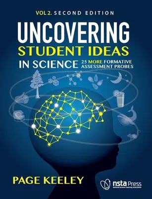 Uncovering Student Ideas in Science, Band 2: 25 weitere formative Bewertungsproben - Uncovering Student Ideas in Science, Volume 2: 25 More Formative Assessment Probes