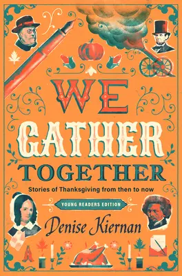 Wir versammeln uns (Ausgabe für junge Leser): Geschichten über Thanksgiving von damals bis heute - We Gather Together (Young Readers Edition): Stories of Thanksgiving from Then to Now