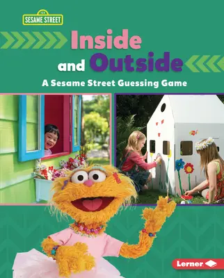 Drinnen und Draußen: Ein Sesamstraße (R) Ratespiel - Inside and Outside: A Sesame Street (R) Guessing Game