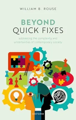 Jenseits schneller Lösungen: Der Umgang mit der Komplexität und den Unwägbarkeiten der heutigen Gesellschaft - Beyond Quick Fixes: Addressing the Complexity & Uncertainties of Contemporary Society
