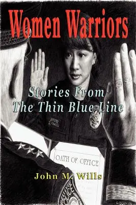 Kriegerinnen: Geschichten von der Thin Blue Line - Women Warriors: Stories from the Thin Blue Line