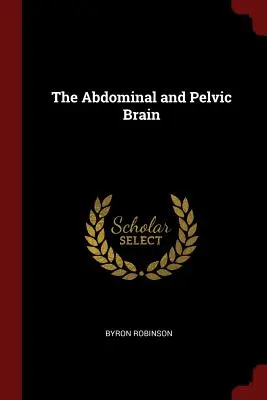 Das abdominale und pelvine Gehirn - The Abdominal and Pelvic Brain