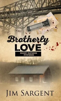 Brüderliche Liebe: Ein Mickey Mathews-Krimi - Brotherly Love: A Mickey Mathews Mystery