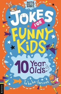 Witze für lustige Kinder: 10 Jahre alt - Jokes for Funny Kids: 10 Year Olds