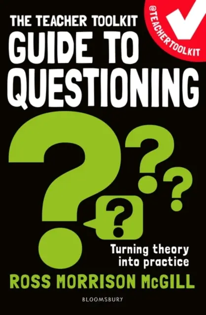 Lehrer-Toolkit Leitfaden zum Fragenstellen (McGill Ross Morrison (@TeacherToolkit UK)) - Teacher Toolkit Guide to Questioning (McGill Ross Morrison (@TeacherToolkit UK))