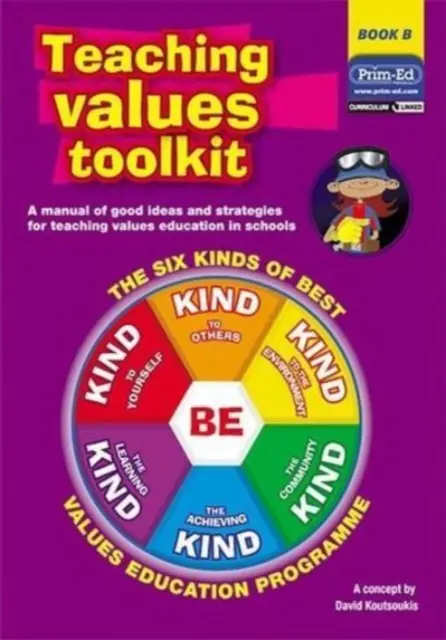 Werkzeugkasten für den Werteunterricht - Die sechs Arten des besten Werteerziehungsprogramms - Teaching Values Toolkit - The Six Kinds of Best Values Education Programme