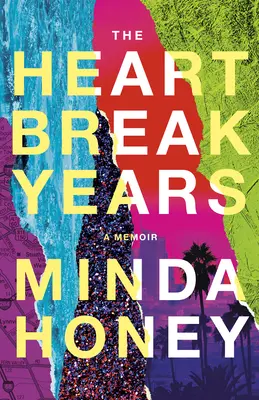 Die Herzschmerzjahre: Eine Erinnerung - The Heartbreak Years: A Memoir