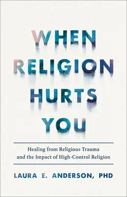 Wenn Religion Sie verletzt - When Religion Hurts You