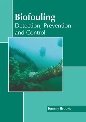 Biofouling: Erkennung, Prävention und Kontrolle - Biofouling: Detection, Prevention and Control