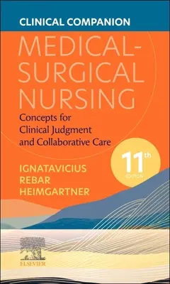 Klinischer Leitfaden für die medizinisch-chirurgische Pflege: Konzepte für klinisches Urteilsvermögen und kooperative Pflege - Clinical Companion for Medical-Surgical Nursing: Concepts for Clinical Judgment and Collaborative Care