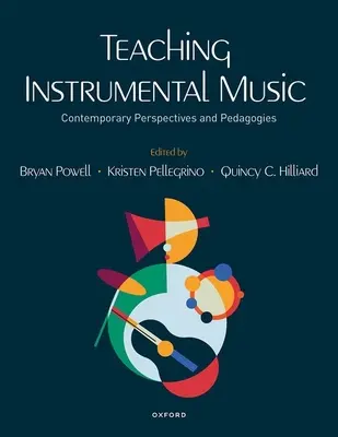 Instrumentalmusik unterrichten: Zeitgenössische Perspektiven und Pädagogik - Teaching Instrumental Music: Contemporary Perspectives and Pedagogies