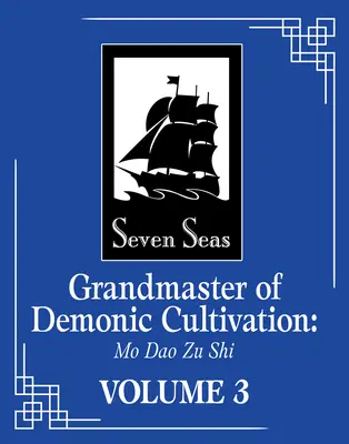 Großmeister der dämonischen Kultivierung: Mo DAO Zu Shi (der Comic / Manhua) Bd. 3 - Grandmaster of Demonic Cultivation: Mo DAO Zu Shi (the Comic / Manhua) Vol. 3