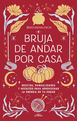 Bruja de Andar Por Casa / Es gibt Magie rund um dein Haus - Bruja de Andar Por Casa / There's Magic All Around Your Home