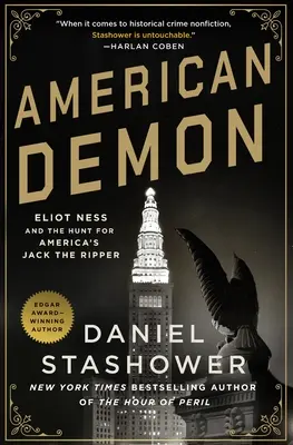 Amerikanischer Dämon: Eliot Ness und die Jagd auf Amerikas Jack the Ripper - American Demon: Eliot Ness and the Hunt for America's Jack the Ripper