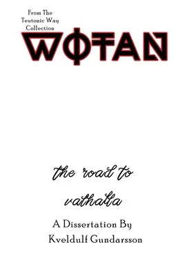 Der teutonische Weg: Wotan - The Teutonic Way: Wotan