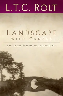 Landschaft mit Kanälen: Der zweite Teil seiner Autobiographie - Landscape with Canals: The Second Part of His Autobiography