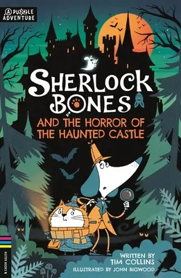 Sherlock Bones und der Schrecken des Spukschlosses: Eine Rätselaufgabe Band 4 - Sherlock Bones and the Horror of the Haunted Castle: A Puzzle Quest Volume 4