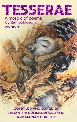 Mosaik: Ein Mosaik aus Gedichten von Frauen aus Simbabwe - Tesserae: A mosaic of poems by Zimbabwean women