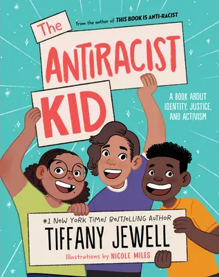 Das antirassistische Kind: Ein Buch über Identität, Gerechtigkeit und Aktivismus - The Antiracist Kid: A Book about Identity, Justice, and Activism