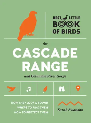 Das beste kleine Vogelbuch der Cascade Range und Columbia River Gorge - Best Little Book of Birds the Cascade Range and Columbia River Gorge