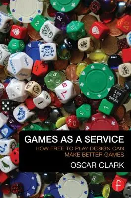 Spiele als Dienstleistung: Wie Free-to-Play-Design bessere Spiele machen kann - Games as a Service: How Free to Play Design Can Make Better Games