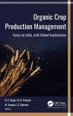 Management der ökologischen Pflanzenproduktion: Fokus auf Indien, mit globalen Implikationen - Organic Crop Production Management: Focus on India, with Global Implications