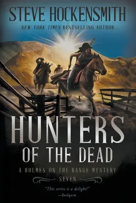 Jäger der Toten: Ein Holmes on the Range-Krimi - Hunters of the Dead: A Holmes on the Range Mystery