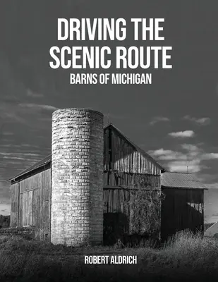 Fahren auf der Scenic Route: Scheunen in Michigan - Driving the Scenic Route: Barns of Michigan