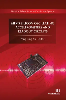 Oszillierende Mems-Silizium-Beschleunigungsmesser und Ausleseschaltungen - Mems Silicon Oscillating Accelerometers and Readout Circuits