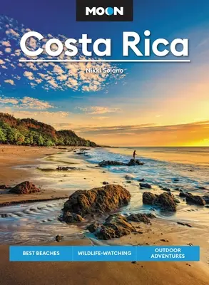 Mond Costa Rica: Beste Strände, Wildtierbeobachtung, Outdoor-Abenteuer - Moon Costa Rica: Best Beaches, Wildlife-Watching, Outdoor Adventures