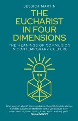 Die Eucharistie in vier Dimensionen: Die Bedeutung der Kommunion in der zeitgenössischen Kultur - The Eucharist in Four Dimensions: The Meanings of Communion in Contemporary Culture