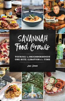 Savannah Food Crawls: Eine Tour durch die Nachbarschaften - ein Bissen und ein Getränk nach dem anderen - Savannah Food Crawls: Touring the Neighborhoods One Bite and Libation at a Time