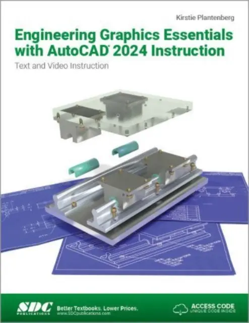 Grundlagen der technischen Grafik mit AutoCAD 2024 - Text- und Videoanweisung - Engineering Graphics Essentials with AutoCAD 2024 Instruction - Text and Video Instruction