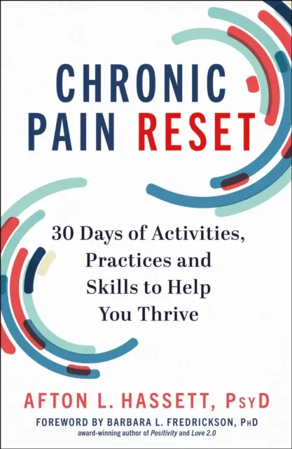 Chronic Pain Reset - 30 Tage lang Aktivitäten, Übungen und Fertigkeiten, die Ihnen helfen zu überleben - Chronic Pain Reset - 30 Days of Activities, Practices and Skills to Help You Thrive