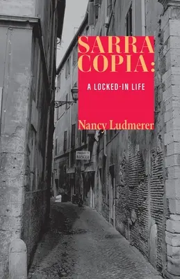 Sarra Copia: Ein eingeschlossenes Leben - Sarra Copia: A Locked-in Life